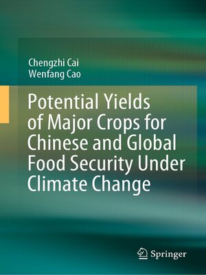 cover image of Potential Yields of Major Crops for Chinese and Global Food Security Under Climate Change